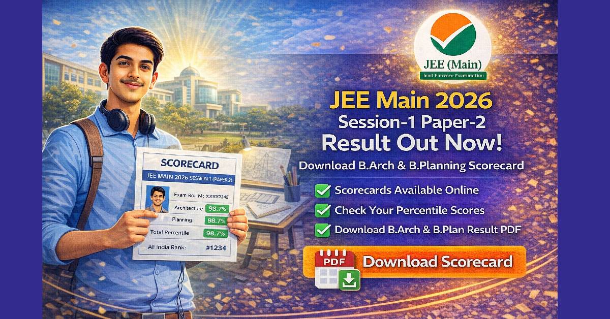 NTA JEE Main Session 1 Paper 2 Result 2026 Released – Check B.Arch & B.Planning Scorecard